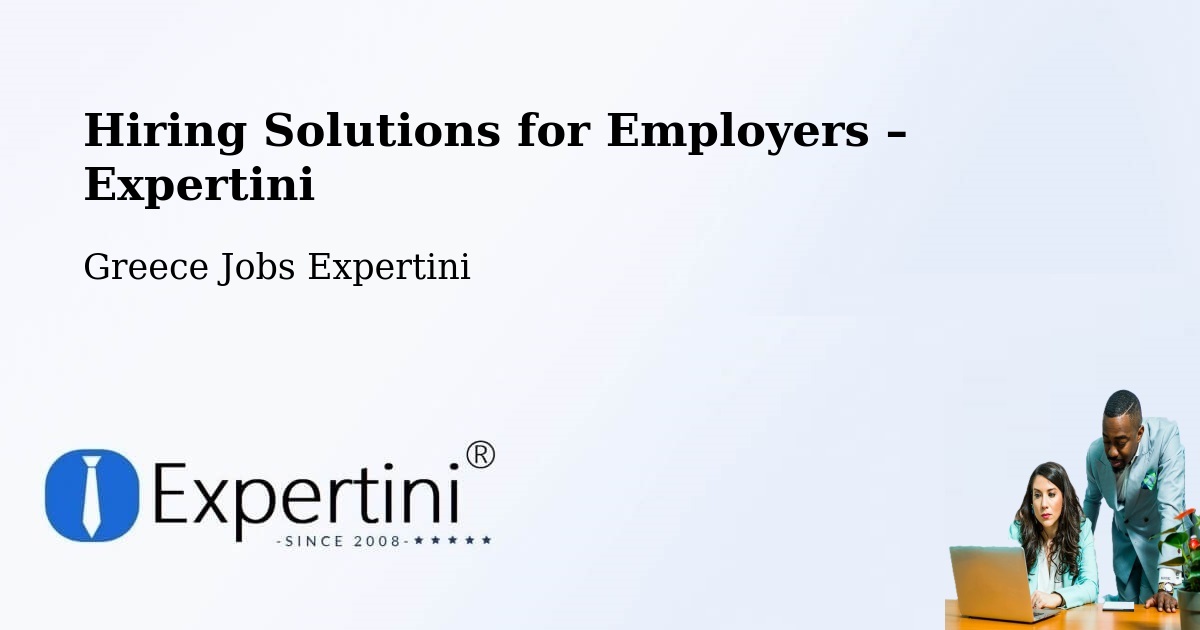 Hiring Solutions for Employers in Pentálofos - Pentálofos, Greece Jobs Expertini