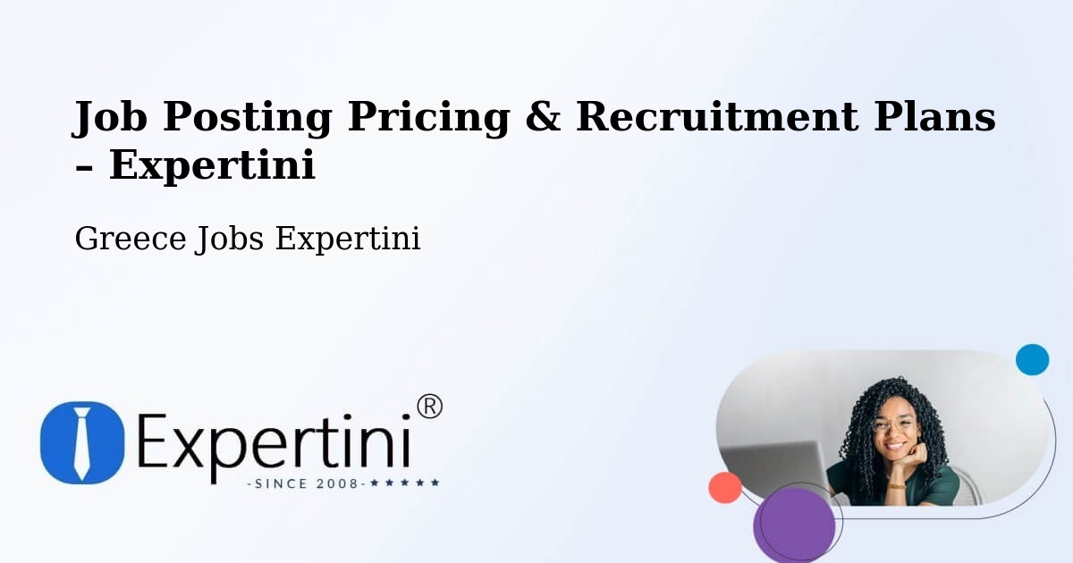 Job Posting Pricing & Recruitment Plans – Pentálofos - Pentálofos, Greece Jobs Expertini